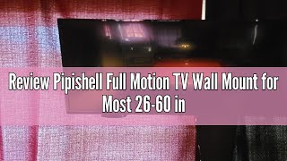 Review Pipishell Full Motion TV Wall Mount for Most 2660 inch Flat amp Curved TVs up to 77 lbs Adjus [upl. by Harlen]