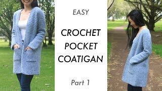 Crochet Pocket Cardigan Coat  Stonewash Coatigan Easy Tutorial  Part 1 [upl. by Notnirt874]