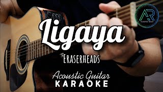 Ligaya by Eraserheads Lyrics  Acoustic Guitar Karaoke  TZ Audio Stellar X3 [upl. by Rosie]