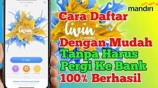 Cara Daftar Livin By Mandiri Terbaru Tanpa Pergi Ke Bank Agar Langsung Berhasil [upl. by Zednanref]