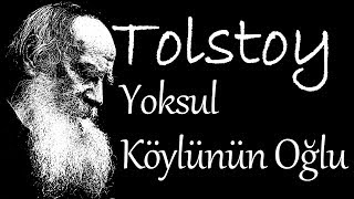 quotYoksul Köylünün Oğluquot TOLSTOY sesli öykü Akın ALTAN [upl. by Olaf]