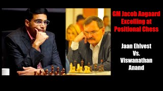 Anands Simple BUT DEADLY Maneuvers  GM Jacob Aagaards Excelling at Positional Chess [upl. by Yboc]