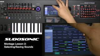 Yamaha Montage Lesson 2 SelectingSaving Sounds [upl. by O'Brien934]