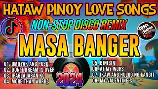 HATAW PINOY LOVE SONGS MASA BANGER NONSTOP DISCO REMIX  Disco Nation Remix [upl. by Lari423]