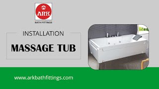 ARK Massage Bath Tub Installation [upl. by Nivloc]