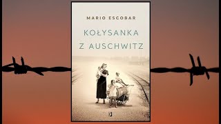 Kołysanka z Auschwitz  Mario Escobar  AUDIOBOOK fragment [upl. by Nerreg]