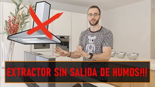 Campana Extractora Sin Salida de Humos Recirculación Todo lo Que Debes Saber [upl. by Bael]