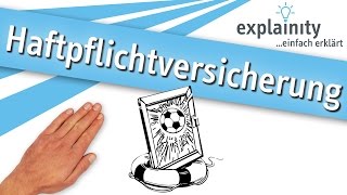 Die Haftpflichtversicherung einfach erklärt explainity® Erklärvideo [upl. by Nivloc]