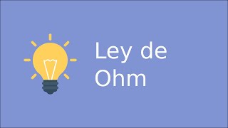 Ley de Ohm [upl. by Schweitzer347]