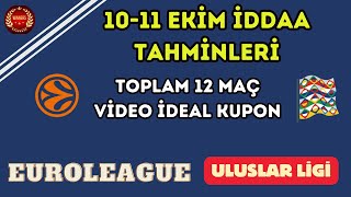 ULUSLAR LÄ°GÄ° VE EUROLEAGUE TAHMÄ°NLERÄ°  10 EKÄ°M PERÅžEMBE VE 11 EKÄ°M CUMA Ä°DDAA TAHMÄ°NLERÄ° [upl. by Adine78]