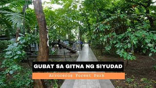 ARROCEROS FOREST PARK  WALANG ENTRANCE FEE [upl. by Olympium806]