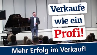 So hast Du garantiert mehr Erfolg im Vertrieb  Verkaufstrainer hält Vortrag über Verkaufen [upl. by Lily]