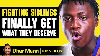 Fighting Siblings Finally Get What They Deserve  Dhar Mann [upl. by Neraj]