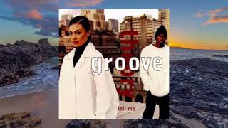 Groove Theory  Tell Me [upl. by Annitsirhc]