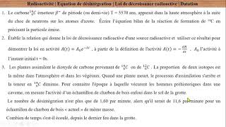 Datation par le carbone 14 Exercice corrigé  Loi de décroissance [upl. by Ingham975]