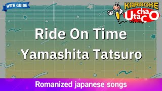 Ride on Time – Yamashita Tatsuro Romaji Karaoke with guide [upl. by Enyalahs]