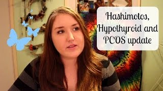 Hashimotos Update Hypothyroidism and PCOS [upl. by De Witt989]