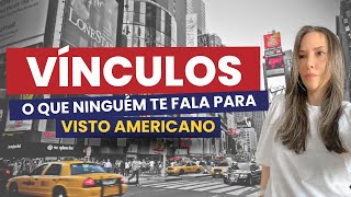 Vínculos NECESSÁRIOS para tirar o visto americano 2024 visto vistoamericano entrevistavisto [upl. by Erodroeht]