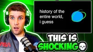 THE GREATEST HISTORY LESSON EVER  history of the entire world i guess First Reaction [upl. by Herod]