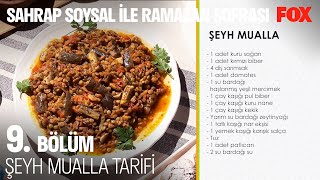 Şeyh Mualla Nasıl Yapılır  Sahrap Soysal ile Ramazan Sofrası 9 Bölüm [upl. by Aicenet755]