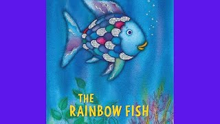 The Rainbow Fish by Marcus Pfister  Read Aloud for Kids [upl. by Noiro]