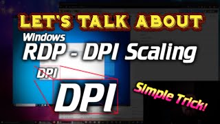 Lets talk about Windows RDP  DPI Scaling Simple trick to fix [upl. by Victory647]