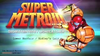 Super Metroid Music  Ridleys Lair  Lower Norfair  Orchestrated by Lightcatcher [upl. by Adlesirhc]