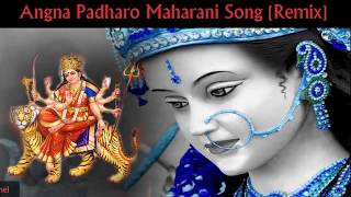 Angna Padharo Maharani Remix Dj Ayush Navratri Dj Song [upl. by Rimaa]