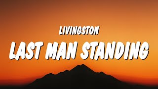 Livingston  Last Man Standing Lyrics quoti dont need a symphony i just want your voice and a melodyquot [upl. by Bourgeois]