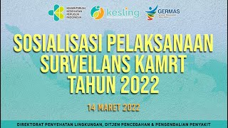 14032022 Sosialisasi Pelaksanaan Surveilans KAMRT tahun 2022 [upl. by Markos562]