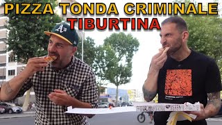 Pizza tonda criminale TIBURTINA [upl. by Oleta]