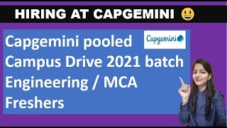 Capgemini Pooled Campus Drive 2021 batch Engineering  MCA Freshers  MUST WATCH [upl. by Mayce3]