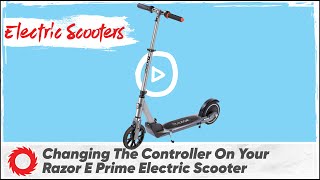 How to Replace the Controller on the Razor E Prime Electric Scooter [upl. by Presber]