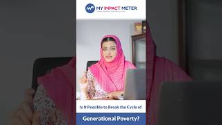 Is It Possible to Break the Cycle of Generational Poverty myimpactmeter kanwalcheema [upl. by Ssalguod]