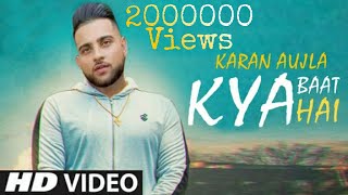 Kya Baat Hai Karan Aujla  Official Song  Karan Aujla New Song  Latest Punjabi Songs 2020 [upl. by Jorge262]