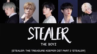 THE BOYZ 더보이즈  Stealer StealerThe Treasure Keeper OST Part 2 HanRomEng Lyrics POR [upl. by Ronnica102]