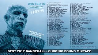 CHRONIC SOUND  WINTER IS COMING vol2  2017 Dancehall Reggae Mix Tape [upl. by Aileon887]