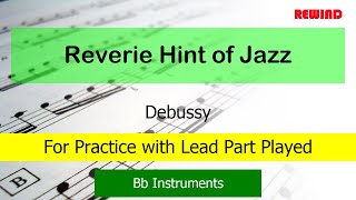 Debussy Reverie With Hint of Jazz Backing Track Bb Instruments for Practice with Lead Part Played [upl. by Ardnuasak]