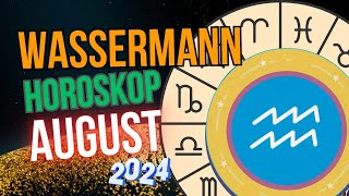 Wassermann Horoskop für August 2024 Zeit der großen Chance [upl. by Ahsital]