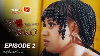 Série  Romance in BKO  Episode 2  VOSTFR [upl. by Ramar]