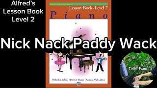 Nick Nack Paddy Wack P15  Lesson Book  Level 2  Alfred’s Basic Piano Library [upl. by Aekin]