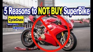 5 Reasons Why You SHOULDNT BUY A SUPERBIKE Motorcycle  MotoVlog [upl. by Cleavland995]