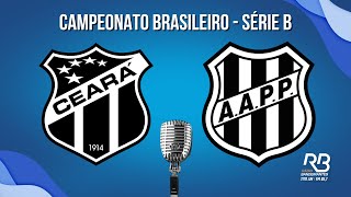 🔴 Ceará x Ponte Preta Leandro Bollis AO VIVO aovivo serieb campeonatobrasileiro [upl. by Harleigh]