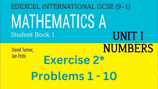 UNIT I NUMBERS EXERCISE 2EDEXCEL INTERNATIONAL GCSE9–1MATHEMATICS A Student Book1 [upl. by Drape]