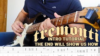 TUTORIAL  TREMONTI  The End Will Show Us How INTRO [upl. by Esyle]