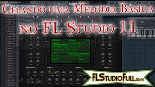 Criando Melodia Básica no FL Studio 11 TutorialPtBr Pt2 [upl. by Nedaj585]