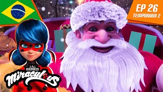 🇧🇷 MIRACULOUS  🐞 O NATAL DE LADYBUG 🐾  Episódio completo ▶️ Temporada 2 Ep 26  Português BRASIL [upl. by Latia451]