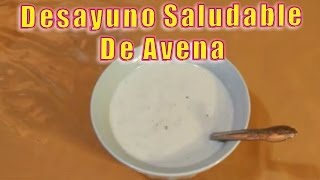 Desayuno Saludable de Avena  Recetas en Casayfamiliatv [upl. by Eniamurt]