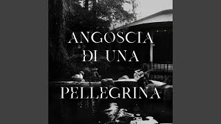 Angoscia Di Una Pellegrina Op1 [upl. by Amal790]