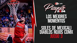 LNBP PLAYOFFS SOLES VS DIABLOS ROJOS JUEGO 3 MEJORES MOMENTOS LNBP [upl. by Joyce108]